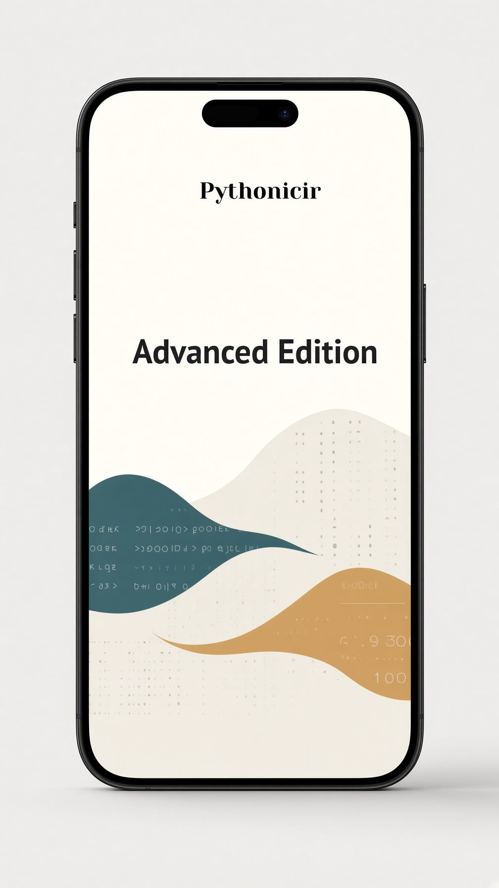 A black smartphone mockup displaying the cover art for a digital product titled 'Pythonicir Advanced Edition' with abstract wavy shapes in teal and tan on a cream background.
